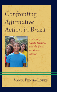 Imagen de portada: Confronting Affirmative Action in Brazil 9781498537803