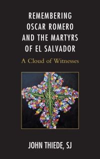 Cover image: Remembering Oscar Romero and the Martyrs of El Salvador 9781498537988