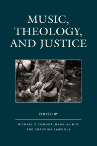Omslagafbeelding: Music, Theology, and Justice 9781498538664