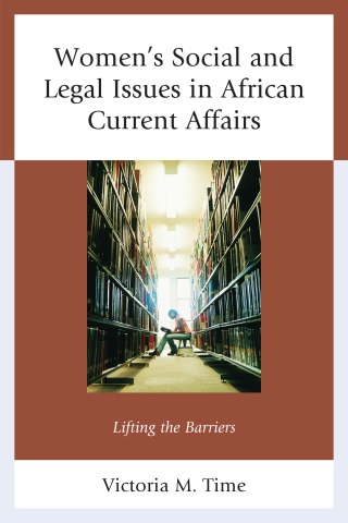 Omslagafbeelding: Women's Social and Legal Issues in African Current Affairs 1st edition 9781498538787