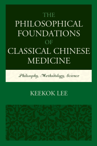 Titelbild: The Philosophical Foundations of Classical Chinese Medicine 9781498538879