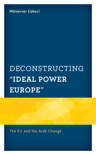 Cover image: Deconstructing "Ideal Power Europe" 9781498539036