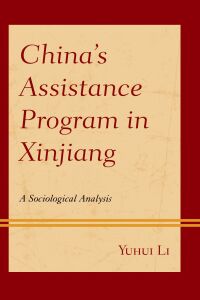 صورة الغلاف: China’s Assistance Program in Xinjiang 9781498539395