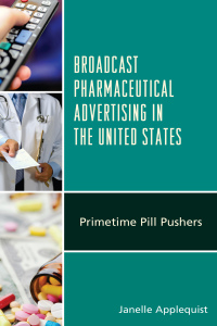 Cover image: Broadcast Pharmaceutical Advertising in the United States 9781498539531