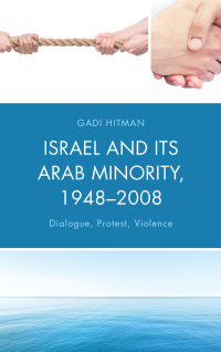Omslagafbeelding: Israel and Its Arab Minority, 1948–2008 9781498539722
