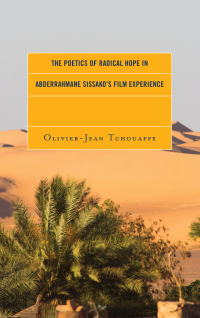 Imagen de portada: The Poetics of Radical Hope in Abderrahmane Sissako’s Film Experience 9781498539814