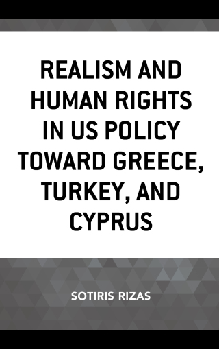 Imagen de portada: Realism and Human Rights in US Policy toward Greece, Turkey, and Cyprus 1st edition 9781498539906