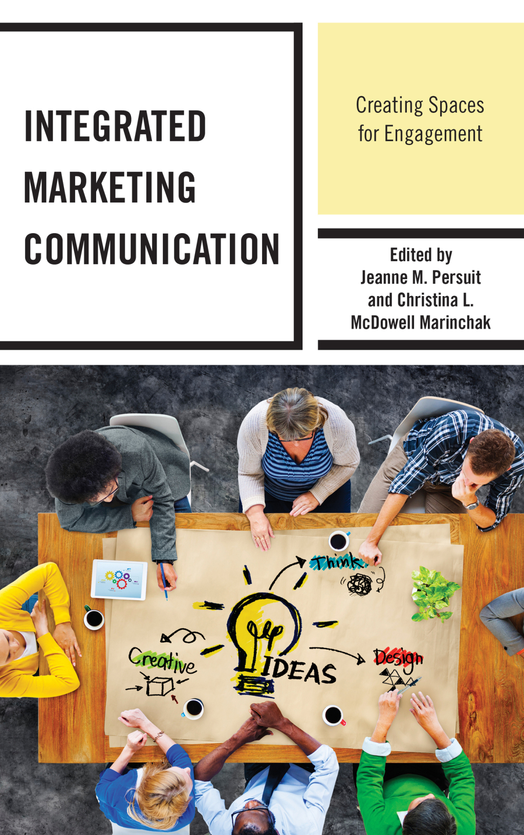 Integrated Marketing Communication Creating Spaces for Engagement