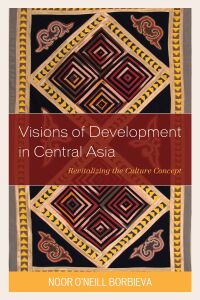 Titelbild: Visions of Development in Central Asia 9781498540155