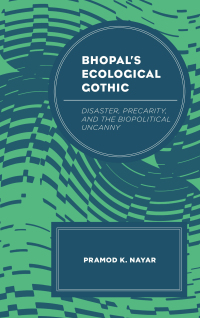 Cover image: Bhopal's Ecological Gothic 9781498540452