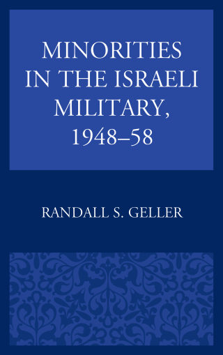 Cover image: Minorities in the Israeli Military, 1948–58 9781498541633