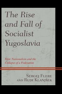 Immagine di copertina: The Rise and Fall of Socialist Yugoslavia 9781498541961