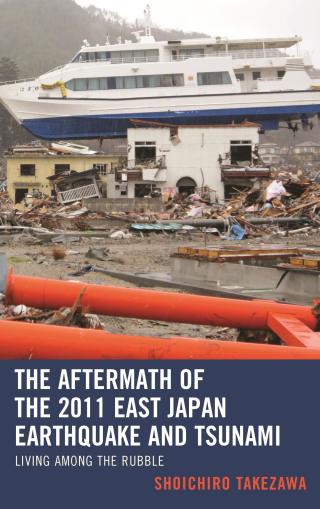 表紙画像: Aftermath of the 2011 East Japan Earthquake and Tsunami 9781498542517