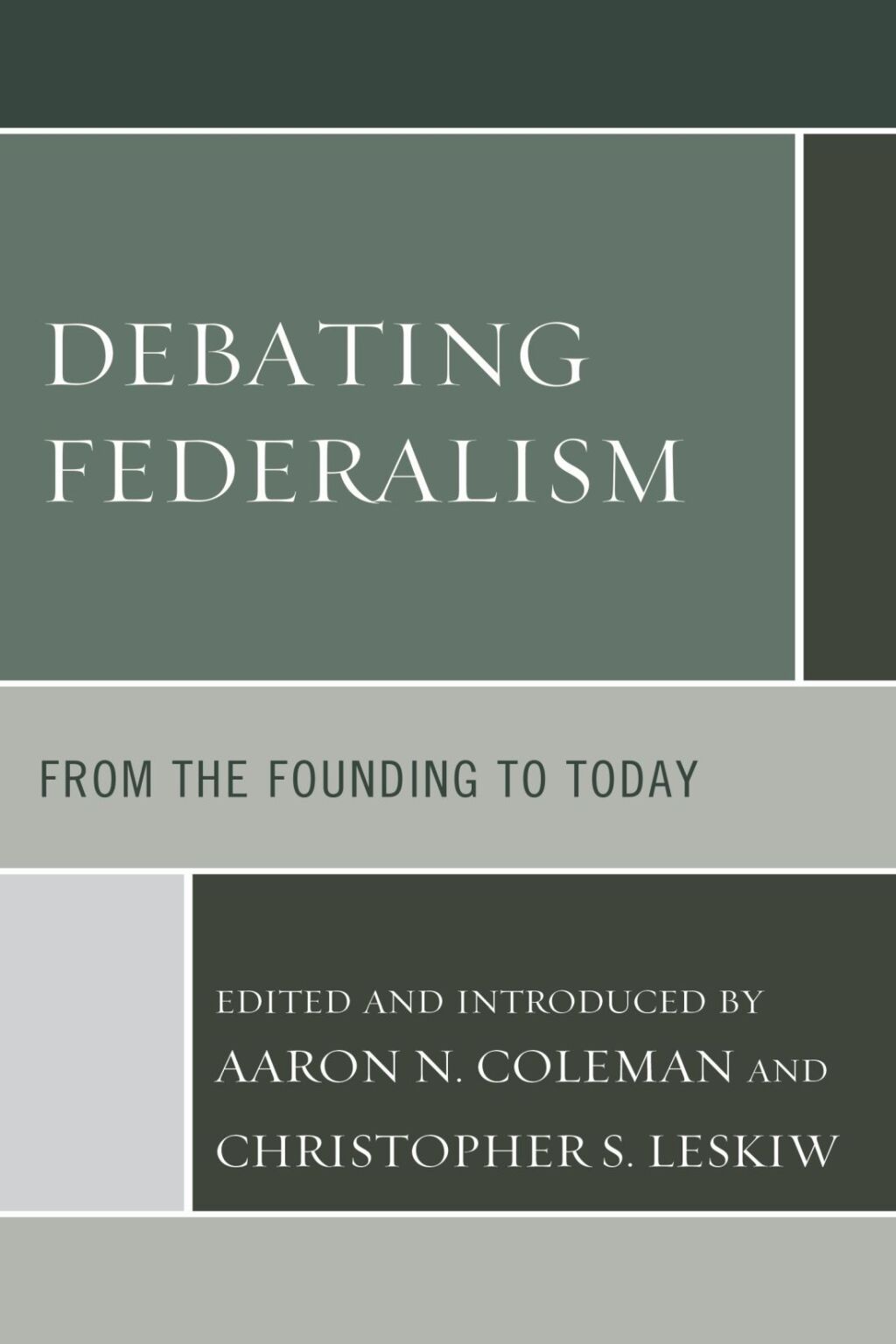 Debating Federalism From the Founding to Today