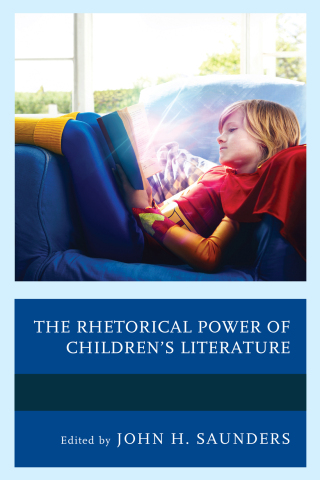 Cover image: The Rhetorical Power of Children's Literature 1st edition 9781498543293