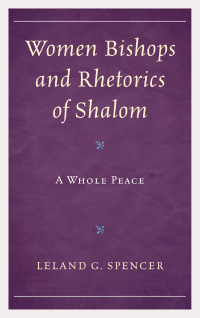 Omslagafbeelding: Women Bishops and Rhetorics of Shalom 9781498543699