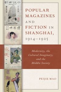 Immagine di copertina: Popular Magazines and Fiction in Shanghai, 1914–1925 9781498544801