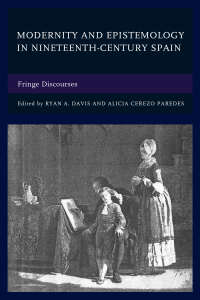 Immagine di copertina: Modernity and Epistemology in Nineteenth-Century Spain 9781498545266