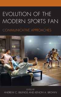 Cover image: Evolution of the Modern Sports Fan 9781498546270