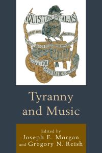 Cover image: Tyranny and Music 9781498546812