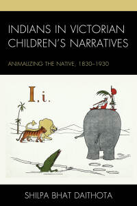 Omslagafbeelding: Indians in Victorian Children’s Narratives 9781498546843