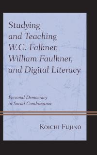 Omslagafbeelding: Studying and Teaching W.C. Falkner, William Faulkner, and Digital Literacy 9781498547475