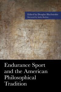 Omslagafbeelding: Endurance Sport and the American Philosophical Tradition 9781498547819