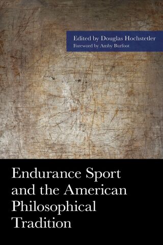 صورة الغلاف: Endurance Sport and the American Philosophical Tradition 9781498547819