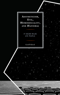 Cover image: Aestheticism, Evil, Homosexuality, and Hannibal 9781498548489