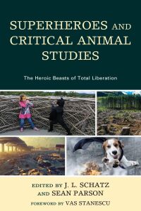 Cover image: Superheroes and Critical Animal Studies 9781498549264