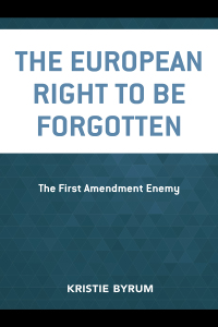 Imagen de portada: The European Right to Be Forgotten 9781498549608