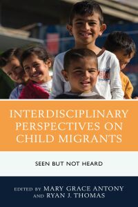 Immagine di copertina: Interdisciplinary Perspectives on Child Migrants 9781498549707