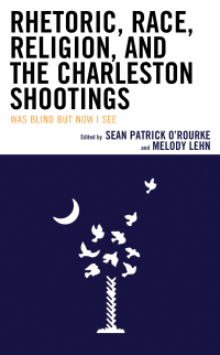 Titelbild: Rhetoric, Race, Religion, and the Charleston Shootings 9781498550635