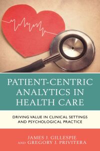 Omslagafbeelding: Patient-Centric Analytics in Health Care 9781498550970