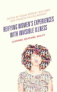 Imagen de portada: Reifying Women's Experiences with Invisible Illness 9781498551007