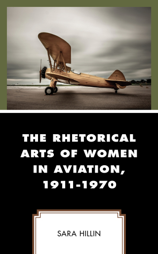 Titelbild: Rhetorical Arts of Women in Aviation, 1911-1970 9781498551038
