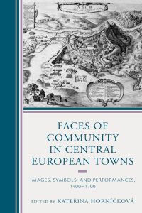 Omslagafbeelding: Faces of Community in Central European Towns 9781498551120