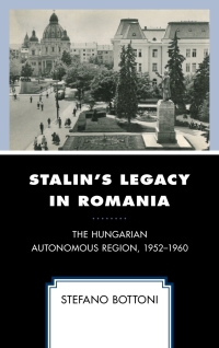 Cover image: Stalin's Legacy in Romania 9781498551212