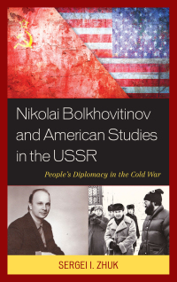 Omslagafbeelding: Nikolai Bolkhovitinov and American Studies in the USSR 9781498551243