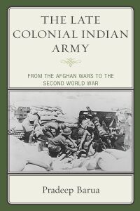 Cover image: The Late Colonial Indian Army 9781498552202