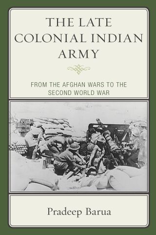 表紙画像: The Late Colonial Indian Army 9781498552202