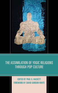 Omslagafbeelding: The Assimilation of Yogic Religions through Pop Culture 9781498552295