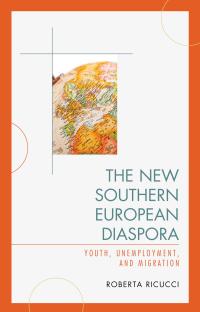 表紙画像: The New Southern European Diaspora 9781498552639