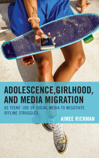 Imagen de portada: Adolescence, Girlhood, and Media Migration 9781498553926