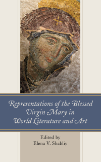 Titelbild: Representations of the Blessed Virgin Mary in World Literature and Art 9781498554343