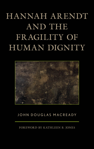Immagine di copertina: Hannah Arendt and the Fragility of Human Dignity 1st edition 9781498554893