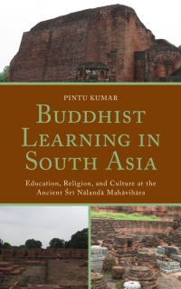 صورة الغلاف: Buddhist Learning in South Asia 9781498554923