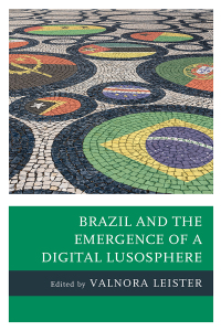 Titelbild: Brazil and the Emergence of a Digital Lusosphere 9781498555074
