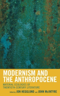 Cover image: Modernism and the Anthropocene 9781498555388