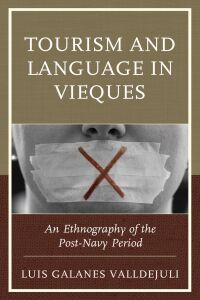 Cover image: Tourism and Language in Vieques 9781498555418